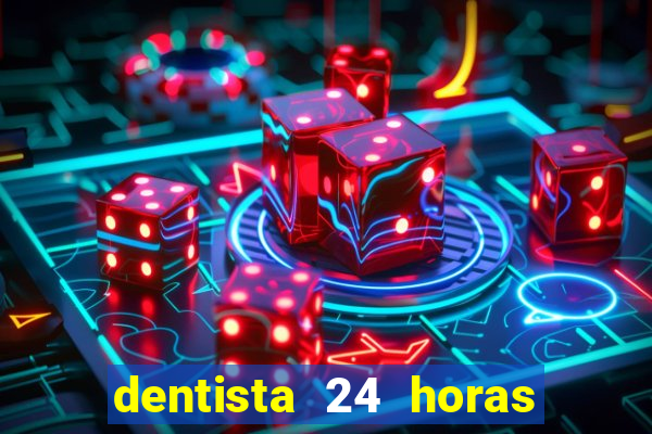 dentista 24 horas em betim